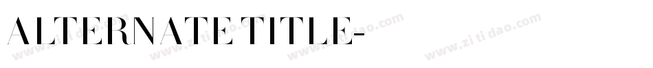 ALTERNATE TITLE字体转换